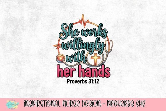 Download Inspirational Nurse Design - Proverbs 31:12 - Sign Collection
